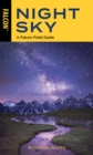 Night Sky : A Falcon Field Guide - Book