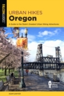 Urban Hikes Oregon : A Guide to the State's Greatest Urban Hiking Adventures - Book