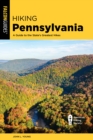 Hiking Pennsylvania : A Guide to the State's Greatest Hikes - Book
