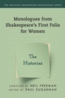 Histories,The : Monologues from Shakespeare’s First Folio for Women - Book