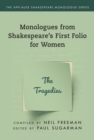 Tragedies,The : Monologues from Shakespeare’s First Folio for Women - Book