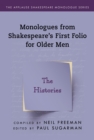The Histories : Monologues from Shakespeare’s First Folio for Older Men - Book