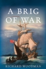 A Brig of War : #3 A Nathaniel Drinkwater Novel - Book