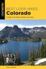 Best Loop Hikes Colorado : A Guide to the State's Greatest Loop Hikes - Book