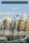 No Sacrifice Too Great - Book