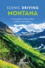 Scenic Driving Montana : Including Glacier National Park and Beartooth Highway - Book