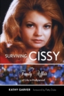 Surviving Cissy : My Family Affair of Life in Hollywood - Book