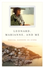 Leonard, Marianne, and Me : Magical Summers on Hydra - Book