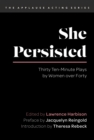 She Persisted : Thirty Ten-Minute Plays by Women over Forty - Book