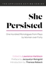 She Persisted : One Hundred Monologues from Plays by Women over Forty - Book