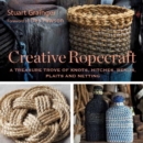 Creative Ropecraft : A Treasure Trove of Knots, Hitches, Bends, Plaits and Netting - Book
