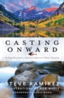 Casting Onward : Fishing Adventures in Search of America's Native Gamefish - Book