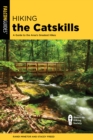 Hiking the Catskills : A Guide to the Area's Greatest Hikes - Book