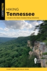 Hiking Tennessee : A Guide to the State's Greatest Hiking Adventures - Book