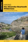 Hiking the Absaroka-Beartooth Wilderness : A Guide to 63 Great Wilderness Hikes - Book