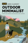 Outdoor Minimalist : Waste Less Hiking, Backpacking and Camping - Book
