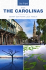 Day Trips® The Carolinas : Getaway Ideas for the Local Traveler - Book