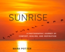 Sunrise : A Photographic Journey of Comfort, Healing, and Inspiration - Book