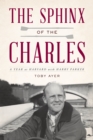 The Sphinx of the Charles : A Year at Harvard with Harry Parker - Book