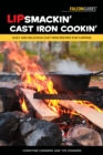 Lipsmackin' Cast Iron Cookin' : Easy and Delicious Cast Iron Recipes for Camping - Book