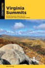 Virginia Summits : 40 Best Mountain Hikes from the Shenandoah Valley to Southwest Virginia - Book