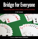Bridge for Everyone : A Step-by-Step Guide to Rules, Bidding, and Play of the Hand - Book