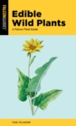 Edible Wild Plants : A Falcon Field Guide - Book