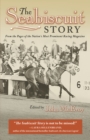 The Seabiscuit Story : From the Pages of the Nation's Most Prominent Racing Magazine - Book