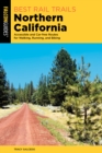 Best Rail Trails Northern California : Accessible and Car-free Routes for Walking, Running, and Biking - Book