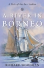 A River in Borneo : A Tale of the East Indies - Book