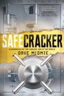 Safecracker : A Chronicle of the Coolest Job in the World - Book