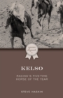 Kelso : Racing's Five-Time Horse of the Year - Book