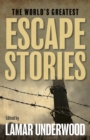 The World's Greatest Escape Stories - Book