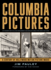 Columbia Pictures : A Century of Hollywood Motion Picture Magic - Book