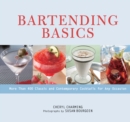 Bartending Basics : More Than 400 Classic and Contemporary Cocktails for Any Occasion - Book