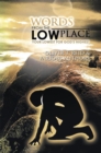 Words from the Low Place : Your Lowest for God'S Highest - eBook