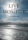 Live in the Moment : Prophetic Affirmations - Book