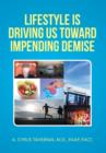 Lifestyle Is Driving Us Toward Impending Demise - Book
