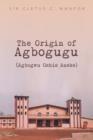 The Origin of Agbogugu (Agbogwu Oshie Aneke) - Book