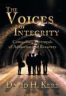 The Voices of Integrity : Compelling Portrayals of Addiction - Book