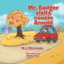 Mr. Badger Visits Cousin Arnold - Book
