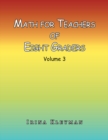 Math for Teacher of Eight Graders : Volume 3 - eBook