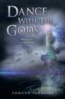 Dance with the Gods : Third Journey - Faraway Trilogy - Book