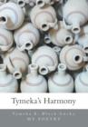 Tymeka's Harmony : My Poetry - Book