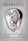 Silent Risk : Issues about the Human Umbilical Cord - Book