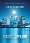 Maximum Wealth : Create Wealth with the Magnet and the Genie Method - Book