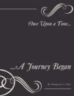 Once Upon a Time... : ...a Journey Began - Book