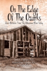 On the Edge of the Ozarks : Oral Histories from the Arkansas River Valley - eBook