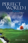 Perfect World 1 : Paradise - Solve All Problems in the World - eBook