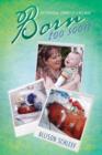 Born Too Soon : The Emotional Journey of a Neo Mum - Book